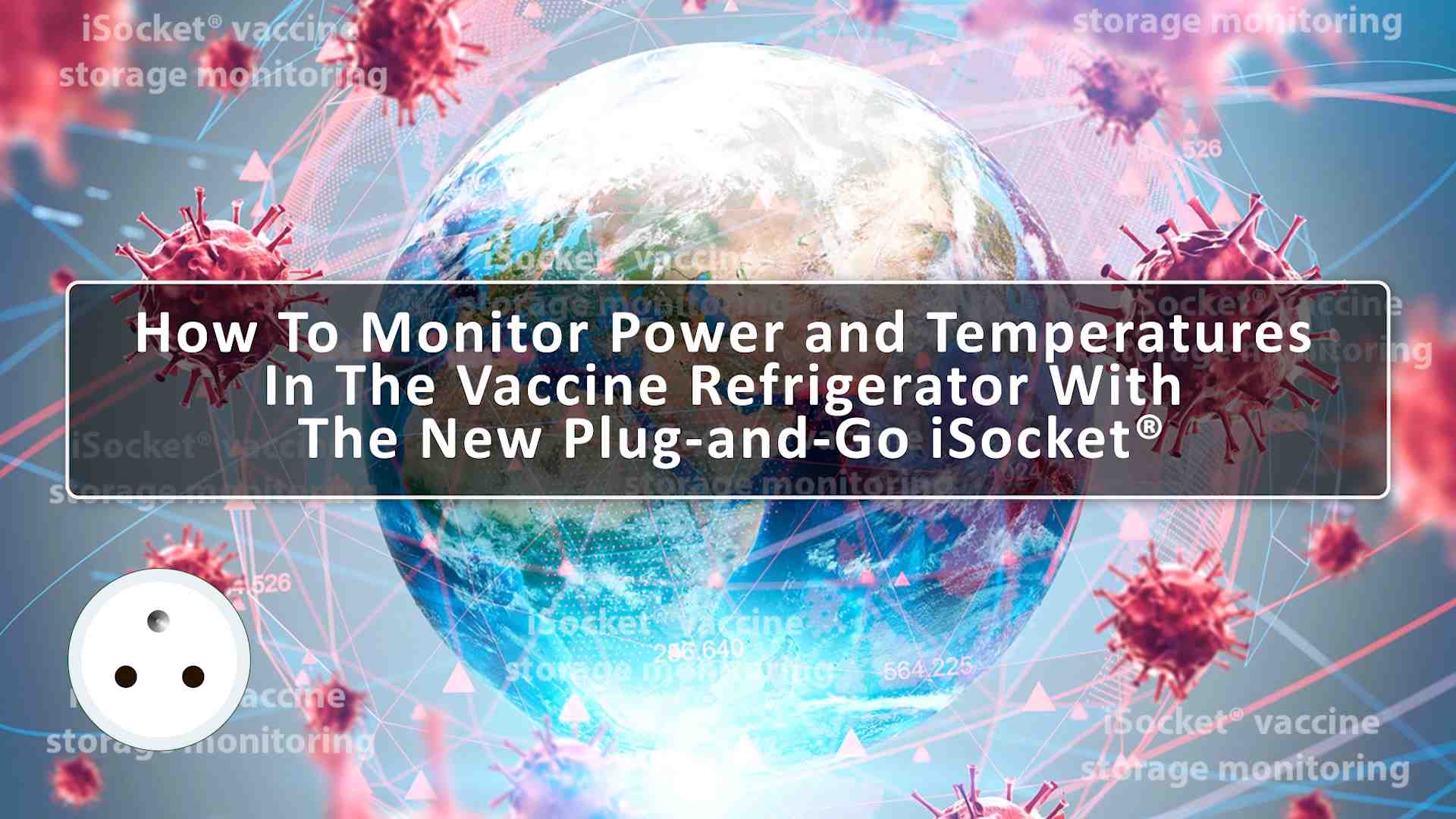 Vaccine Fridge Temperature and Power Control iSocket Device (Demo Video)